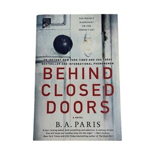 Behind Closed Doors: A Novel - Paperback By Paris, B. A. - GOOD
